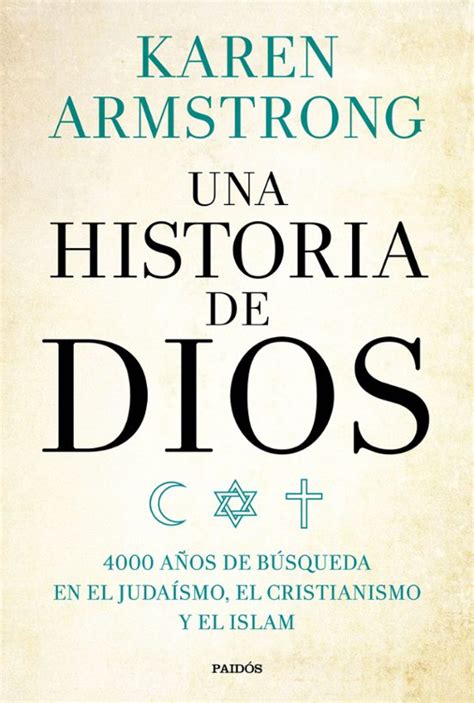 Una historia de Dios 4000 años de busqueda en el judaísmo el cristianismo y el islam Spanish Edition Kindle Editon
