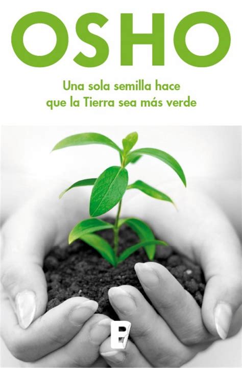Una sola semilla hace que la tierra sea mas verde Vivir Mejor Vergara Spanish Edition Epub