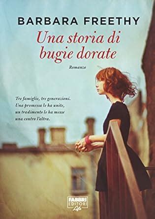 Una storia di bugie dorate Life Fabbri Editori Life Italian Edition Reader