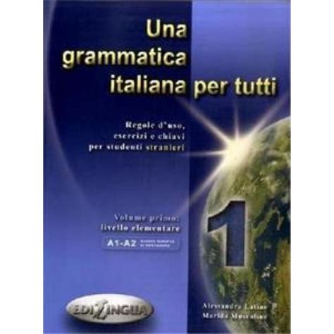 Una.Grammatica.Italiana.Per.Tutti.A1.A2 Ebook Reader