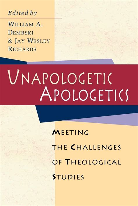 Unapologetic Apologetics Meeting the Challenges of Theological Studies PDF