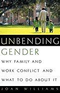 Unbending Gender Why Family and Work Conflict and What To Do About It Epub