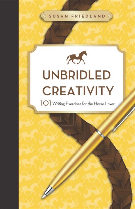 Unbridled Creativity: