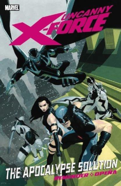 Uncanny X-Force Vol 1 The Apocalypse Solution Reader