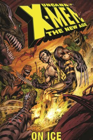 Uncanny X-Men The New Age Vol 3 On Ice Reader