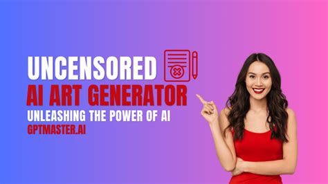 Uncensored AI Video Generator: Unleashing the Power of 7B+ Parameters