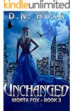 Unchanged Morta Fox Book 3 Epub