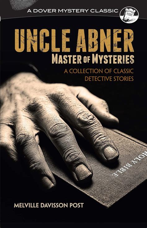 Uncle Abner Master of Mysteries A Collection of Classic Detective Stories Dover Mystery Classics PDF