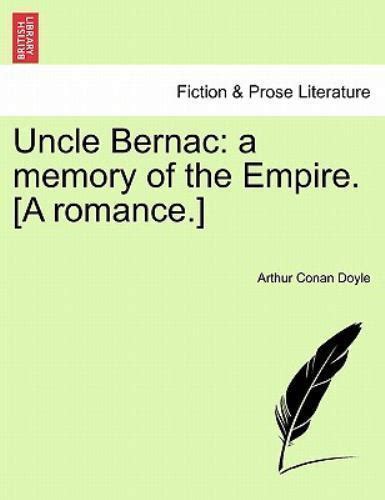 Uncle Bernac a Memory of the Empire a Romance Reader