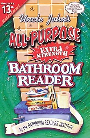 Uncle John s All-Purpose Extra Strength Bathroom Reader Uncle John s Bathroom Reader Annual PDF