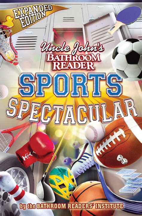 Uncle John s Bathroom Reader Sports Spectacular Kindle Editon