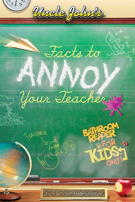 Uncle John s Facts to Annoy Your Teacher Bathroom Reader For Kids Only Epub