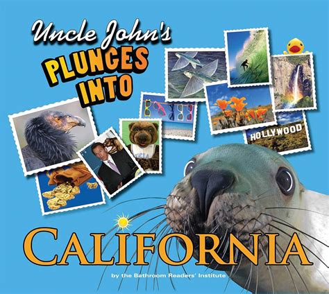 Uncle John s Plunges into California Illustrated Edition Uncle John s Illustrated Reader