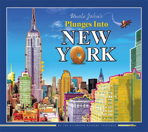 Uncle John s Plunges into New York Illustrated Edition Uncle John s Illustrated Doc