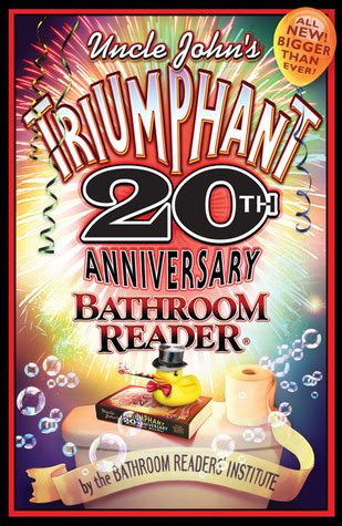 Uncle John s Triumphant 20th Anniversary Bathroom Reader Uncle John s Bathroom Reader Annual Kindle Editon