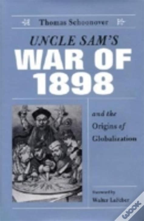 Uncle Sam's War of 1898 and the Origins of Globalization Epub