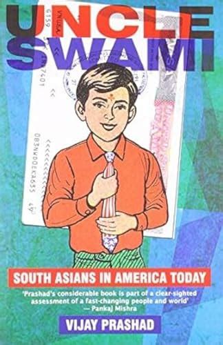 Uncle Swami South Asians in America Today Kindle Editon