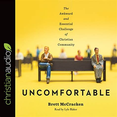 Uncomfortable The Awkward and Essential Challenge of Christian Community Reader