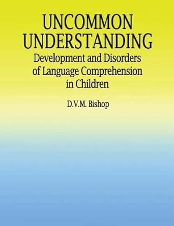 Uncommon Understanding: Development And Disorders Ebook Kindle Editon