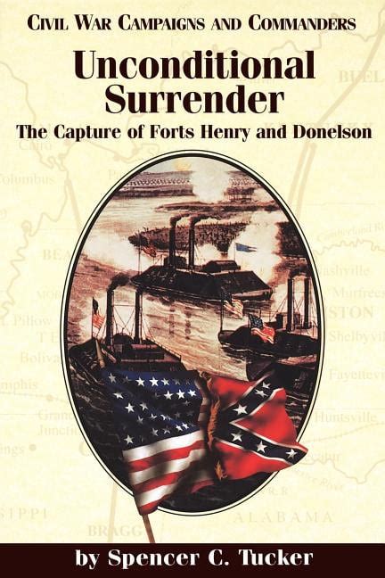 Unconditional Surrender The Capture of Forts Henry and Donelson Kindle Editon