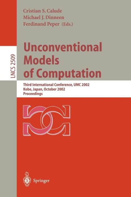 Unconventional Models of Computation Third International Conference, UMC 2002, Kobe, Japan, October Epub