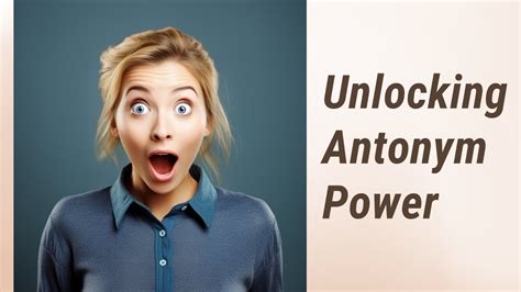 Uncover the Power of Discovery Antonyms: Unlock Hidden Insights