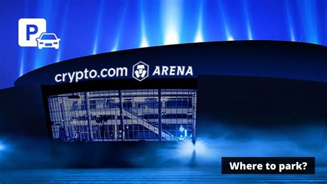 Uncover the Secrets of Crypto.com Arena Parking: A Comprehensive Guide