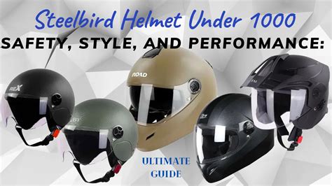 Uncover the Unbeatable Value Proposition of Steelbird Helmets: A Comprehensive Guide to Affordable Safety