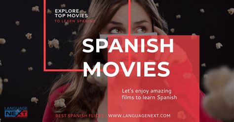 Uncover the World of Spanish Cinema: Enhance Your Viewing Experience with Watching Movies in Spanish Translation