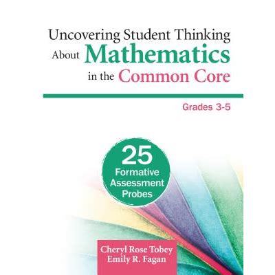 Uncovering Student Thinking in Mathematics: 25 Formative Assessment Probes Reader