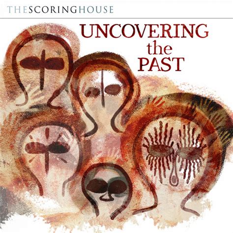 Uncovering the Past: