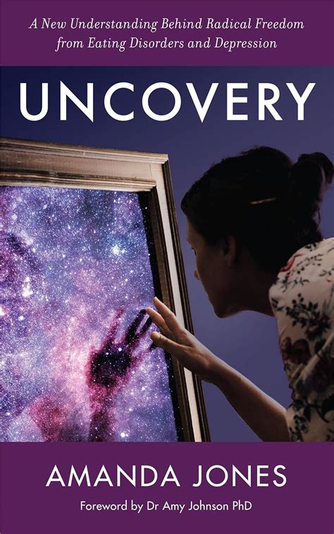 Uncovery A New Understanding Behind Radical Freedom from Eating Disorders and Depression Epub