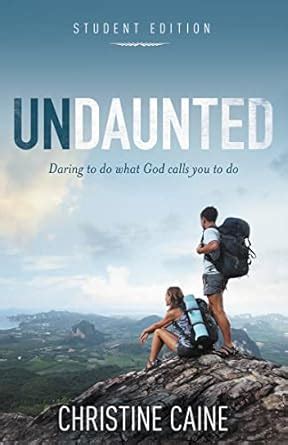 Undaunted Daring to Do What God Calls You to Do PDF