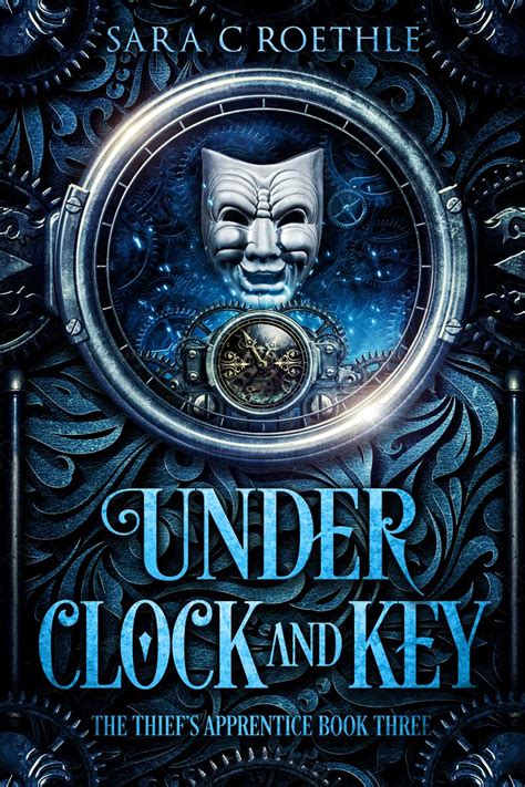 Under Clock and Key The Thief s Apprentice Volume 3 Reader