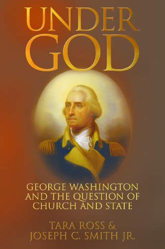 Under God George Washington and the Question of Church and State