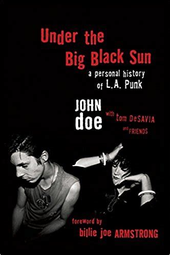 Under the Big Black Sun A Personal History of LA Punk Reader