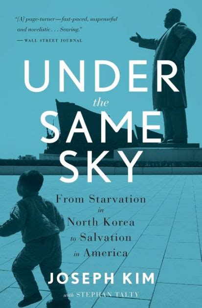 Under the Same Sky From Starvation in North Korea to Salvation in America PDF