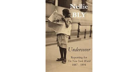 Undercover Reporting for The New York World 1887 1894 Epub