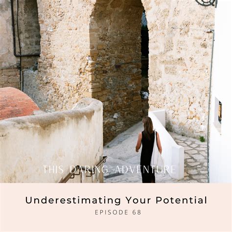 Underestimating your potential: