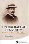 Undergraduate Convexity From Fourier and Motzkin to Kuhn and Tucker Epub