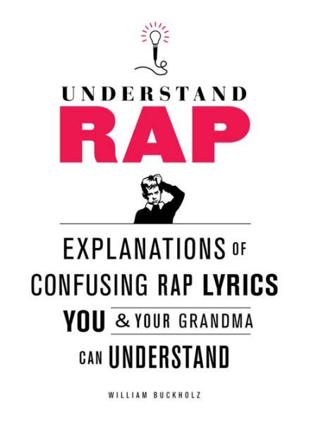 Understand Rap Explanations of Confusing Rap Lyrics that You and Your Grandma Can Understand