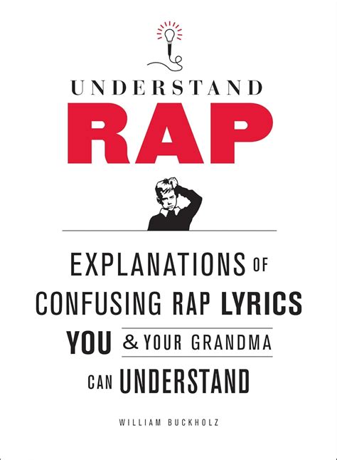 Understand Rap Explanations of Confusing Rap Lyrics that You and Your Grandma Can Understand