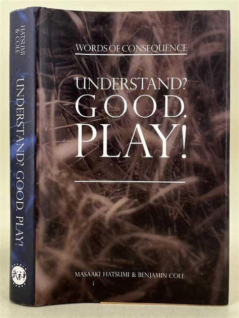 Understand. Good. Play. Words Of Consequence Ebook Kindle Editon