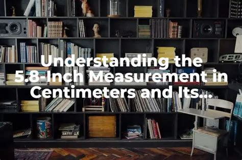 Understanding 19.5 Centimeters