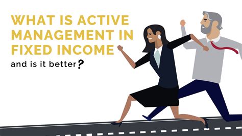 Understanding Active Fixed Income Management