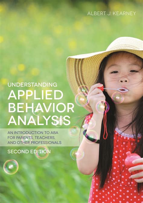 Understanding Applied Behavior Analysis: An Introduction to ABA for Parents, Teachers, and Other Professionals Ebook Ebook Kindle Editon