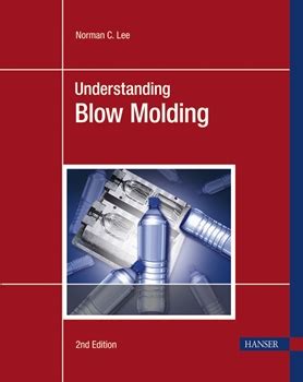Understanding Blow Molding (Hanser Understanding Ebook PDF