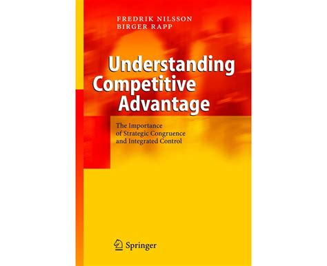 Understanding Competitive Advantage The Importance of Strategic Congruence and Integrated Control Kindle Editon