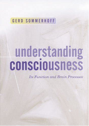 Understanding Consciousness Its Function and Brain Processes PDF