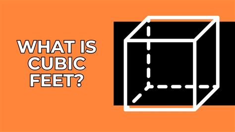 Understanding Cubic Feet